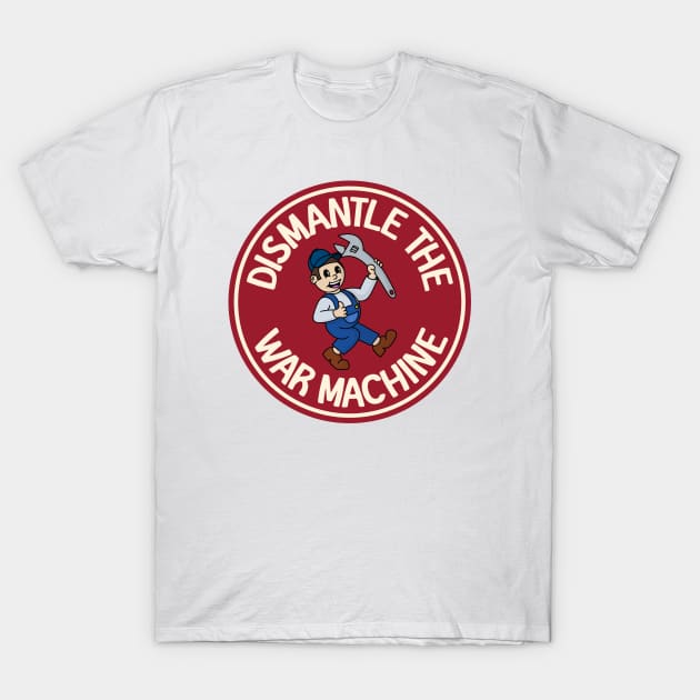 Dismantle The War Machine T-Shirt by Football from the Left